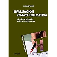 Evaluación trans-formativa: El poder transformador de la evaluación formativa (Spanish Edition) Evaluación trans-formativa: El poder transformador de la evaluación formativa (Spanish Edition) Paperback