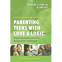 Parenting Teens with Love and Logic: Preparing Adolescents for Responsible Adulthood Parenting Teens with Love and Logic: Preparing Adolescents for Responsible Adulthood Paperback Kindle Spiral-bound