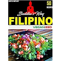 VEGAN COOKBOOK: FILIPINO VEGANIZED: 50 RECIPES