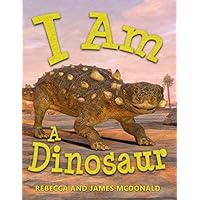 I Am A Dinosaur: A Dinosaur Book for Kids (I Am Learning: Educational Series for Kids)