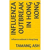 Influenza outbreak in Hong Kong: Influenza outbreak in Hong Kong