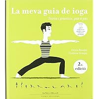 La meva guia de ioga : teoria i pràctica, pas a pas (La veu d'Helios, Band 2) La meva guia de ioga : teoria i pràctica, pas a pas (La veu d'Helios, Band 2) Hardcover