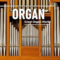 Great Organ Works Great Organ Works MP3 Music