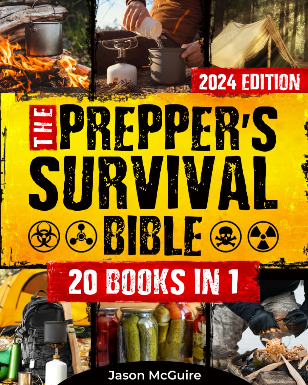 The Prepper’s Survival Bible: 20 in 1: The Long-Term Survival Guide to Face Any Scenario with Life-Saving Strategies, Stockpiling, Water Filtration, Off-Grid Living, and Self-Defense