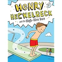 Henry Heckelbeck and the High-Dive Dare Henry Heckelbeck and the High-Dive Dare Paperback Kindle Hardcover