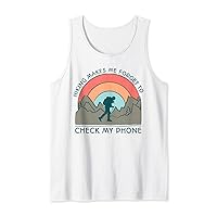 Hiking Makes Me Forget To Check My Phone Trekking Hiker Tank Top