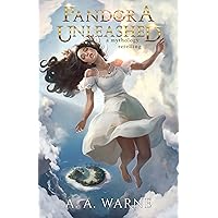 Pandora Unleashed: A Mythology Retelling Pandora Unleashed: A Mythology Retelling Kindle