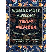 Team Member Motivational Coloring Book For Adults