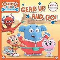 Gear Up and Go! (Chico Bon Bon: Monkey with a Tool Belt) Gear Up and Go! (Chico Bon Bon: Monkey with a Tool Belt) Paperback Kindle