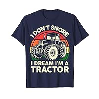 Funny I Don't Snore I Dream I'm A Tractor-Shirt Farming Dad T-Shirt