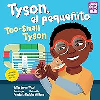 Tyson, el pequeñito / Too-Small Tyson (Storytelling Math) Tyson, el pequeñito / Too-Small Tyson (Storytelling Math) Paperback Kindle Hardcover