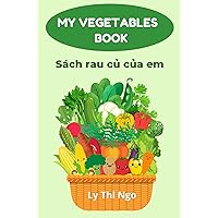 My Vegetables Book: Sách rau củ của em (Let's learn together!) My Vegetables Book: Sách rau củ của em (Let's learn together!) Kindle Paperback