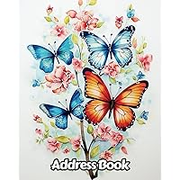 Watercolor Butterflies Address Book: Up to 312 Entries with Alphabetical A-Z tabs, Name, Home/Work/Mobile Phone Numbers, E-mail, Birthday, Anniversary ... Gift For Nature Lovers | 8 x 10 Inches | v35