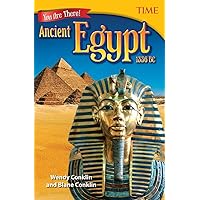 Teacher Created Materials - TIME Informational Text: You Are There! Ancient Egypt 1336 BC - Grade 6
