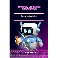 Natural Language Processing: Concept and Application (Tech books) Natural Language Processing: Concept and Application (Tech books) Kindle Paperback