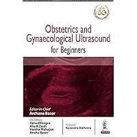 Obstetrics and Gynaecological Ultrasound for Beginners Obstetrics and Gynaecological Ultrasound for Beginners Kindle Paperback