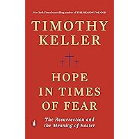 Hope in Times of Fear: The Resurrection and the Meaning of Easter Hope in Times of Fear: The Resurrection and the Meaning of Easter Kindle Audible Audiobook Hardcover Paperback