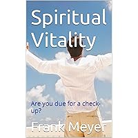 Spiritual Vitality: Are you due for a check-up?