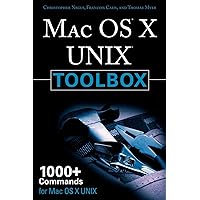 MAC OS X UNIX Toolbox: 1000+ Commands for the Mac OS X MAC OS X UNIX Toolbox: 1000+ Commands for the Mac OS X Paperback Digital