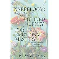 InnerBloom: A Guided Journey for Emotional Mastery