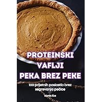 Proteinski Vaflji Peka Brez Peke (Slovene Edition)