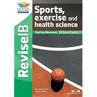 Sports, Exercise and Health Science (SL and HL): Revise IB TestPrep Workbook
