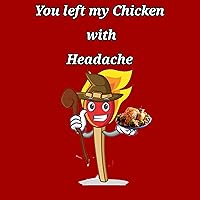 You Left My Chicken with Headache You Left My Chicken with Headache MP3 Music