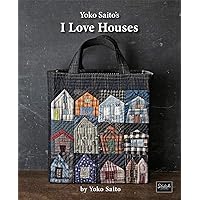 Yoko Saito's I Love Houses Yoko Saito's I Love Houses Paperback
