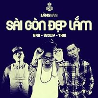 Sài Gòn Đẹp Lắm Sài Gòn Đẹp Lắm MP3 Music