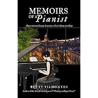 Memoirs of a Pianist: The Extraordinary Story of a Cuban Prodigy Memoirs of a Pianist: The Extraordinary Story of a Cuban Prodigy Kindle Audible Audiobook Paperback