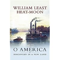 O America: Discovery in a New Land O America: Discovery in a New Land Hardcover Audible Audiobook Kindle