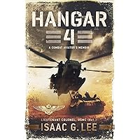 Hangar 4: A Combat Aviator's Memoir Hangar 4: A Combat Aviator's Memoir Paperback Kindle Hardcover
