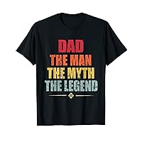 Dad The Man The Myth The Legend Father's Day Funny Gifts T-Shirt