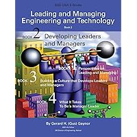 Leading and Managing Engineering and Technology – Book 2: Developing Leaders and Managers
