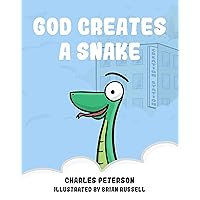 God Creates a Snake (God Creating Animals Book 1) God Creates a Snake (God Creating Animals Book 1) Kindle Paperback