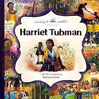 Harriet Tubman - A Biography in Rhyme: The perfect snuggle time read so little readers everywhere can dream big! (A Wonderful World Book Series)