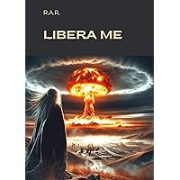 Libera Me (La Forêt Illuminée t. 4) (French Edition) Libera Me (La Forêt Illuminée t. 4) (French Edition) Kindle
