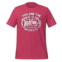 You are The Best Mom in The World Mother Day Celebrate Mom with Love and Style T-Shirt