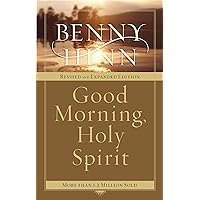 Good Morning, Holy Spirit: Learn to Recognize the Voice of the Spirit Good Morning, Holy Spirit: Learn to Recognize the Voice of the Spirit Paperback Audible Audiobook Kindle Hardcover Audio, Cassette