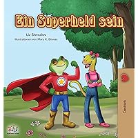 Ein Superheld sein: Being a Superhero - German edition (German Bedtime Collection) Ein Superheld sein: Being a Superhero - German edition (German Bedtime Collection) Kindle Hardcover Paperback