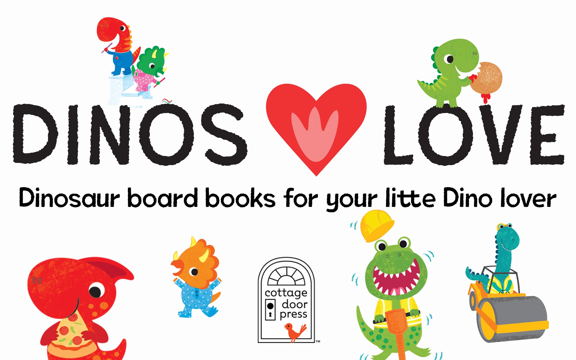 Dinos Love Diggers - A Lift-a-Flap Board Book for Babies and Toddlers