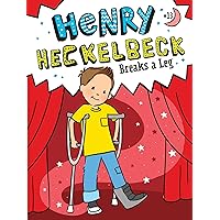 Henry Heckelbeck Breaks a Leg (13) Henry Heckelbeck Breaks a Leg (13) Paperback Kindle Hardcover