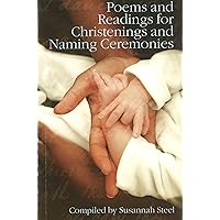 Poems and Readings for Christenings and Naming Ceremonies Poems and Readings for Christenings and Naming Ceremonies Paperback