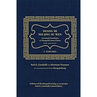 Huang Di Nei Jing Su Wen: An Annotated Translation of Huang Di’s Inner Classic – Basic Questions: 2 volumes