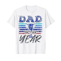 Dad Of The Year Sayings Father Father's Day Daddy Papa T-Shirt