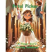 Petal Picker A Flower Girl's Coloring Adventure