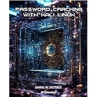 Password Cracking with Kali Linux Password Cracking with Kali Linux Paperback Kindle