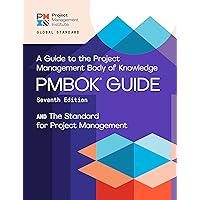 A Guide to the Project Management Body of Knowledge (PMBOK® Guide) – Seventh Edition and The Standard for Project Management (ENGLISH) A Guide to the Project Management Body of Knowledge (PMBOK® Guide) – Seventh Edition and The Standard for Project Management (ENGLISH) Kindle Paperback