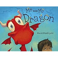Me and My Dragon Me and My Dragon Paperback Kindle Hardcover