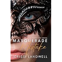 Masquerade Mistake: A Single Mom, Secret Baby, Second Chance Romance (Sunset Bay Book 1)